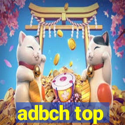 adbch top